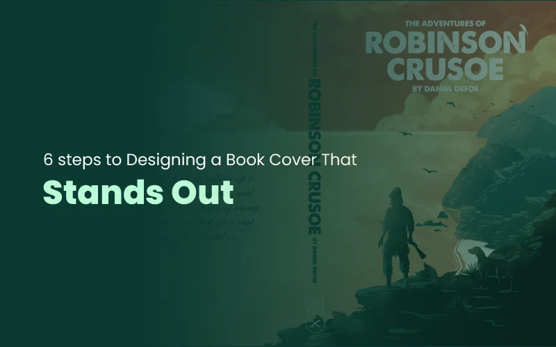 6 steps to Designing a Book Cover That Stands Out
